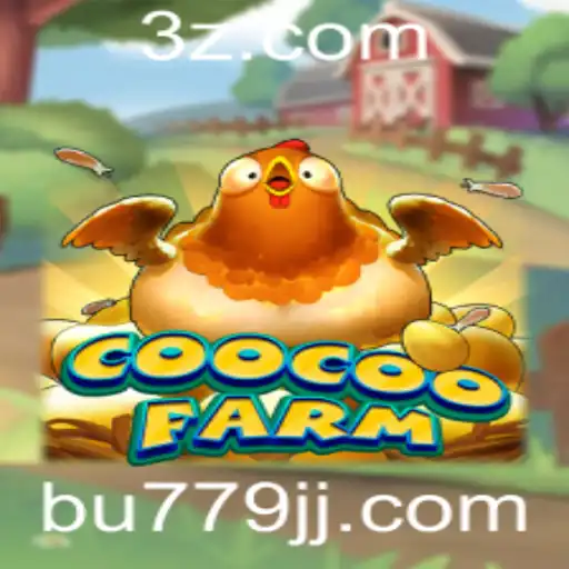 Explorando o Universo de CooCooFarm e a Conexão com bu779.com